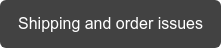 Shipping and order issues