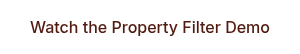 Watch the Property Filter Demo