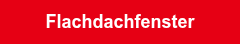 Flachdachfenster