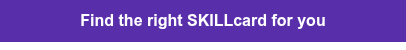 Find the right SKILLcard for you