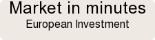 Market in minutes  European Investment   