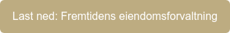 Last ned: Fremtidens eiendomsforvaltning