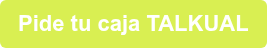 Pide tu caja TALKUAL
