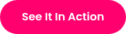 See It In Action
