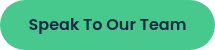 Speak To Our Team