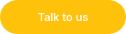 Talk to us