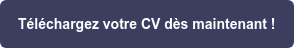 Téléchargez votre CV dès maintenant !