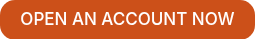 <p>OPEN AN ACCOUNT NOW</p>