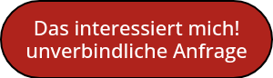<div style="text-align: center;">Das interessiert mich!</div>
<div style="text-align: center;">unverbindliche Anfrage</div>
