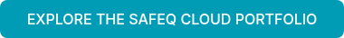 EXPLORE THE SAFEQ CLOUD PORTFOLIO