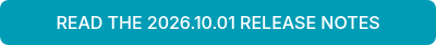 READ THE 2026.10.01 RELEASE NOTES