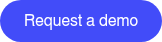 <p><span style="font-family: Helvetica, Arial, sans-serif;">Request a demo</span><span style="font-family: Helvetica, Arial, sans-serif;"></span></p>