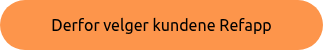 Derfor velger kundene Refapp