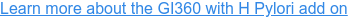 Learn more about the GI360 with H Pylori add on