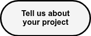 <strong>Tell us about your project</strong>