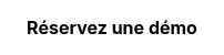 <strong>Réservez une démo</strong>
