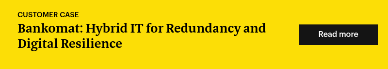 CUSTOMER CASE Bankomat: Hybrid IT for Redundancy and Digital Resilience &nbsp;