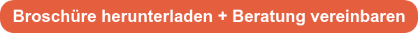 Broschüre herunterladen + Beratung vereinbaren