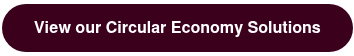 View our Circular Economy Solutions