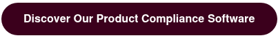 Discover Our Product Compliance Software