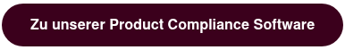 Zu unserer Product Compliance Software