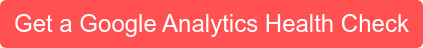 Get a Google Analytics Health Check