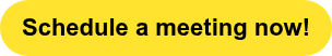Schedule a meeting now!