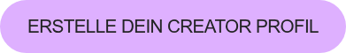 Erstelle dein Creator Profil
