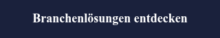 Branchenlösungen entdecken