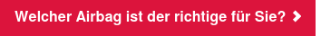 Welcher Airbag ist der richtige für Sie?