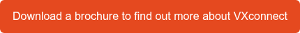 Download a brochure to find out more about VXconnect