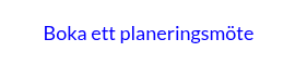 <p>Boka ett planeringsmöte</p>