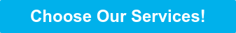Choose Our Services!