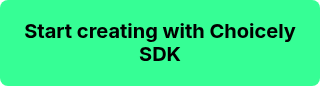 Start creating with Choicely SDK