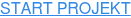 START PROJEKT