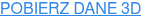 POBIERZ DANE 3D