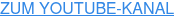 ZUM YOUTUBE-KANAL