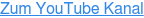 Zum YouTube Kanal