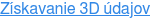 Získavanie 3D údajov