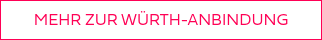 MEHR ZUR WÜRTH-ANBINDUNG