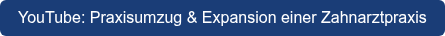 YouTube: Praxisumzug & Expansion einer Zahnarztpraxis