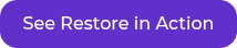 See Restore in Action