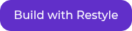 Build with Restyle