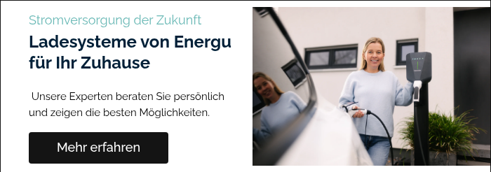 Stromversorgung der Zukunft Ladesysteme von Energu für Ihr Zuhause    Unsere Experten beraten Sie persönlich und zeigen die besten Möglichkeiten.  