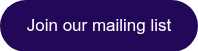Join our mailing list