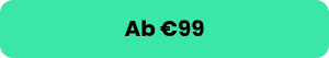 <p>Ab €99</p>