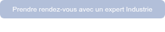 Prendre rendez-vous avec un expert Industrie