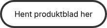 <p style="font-weight: normal;">Hent produktblad her</p>