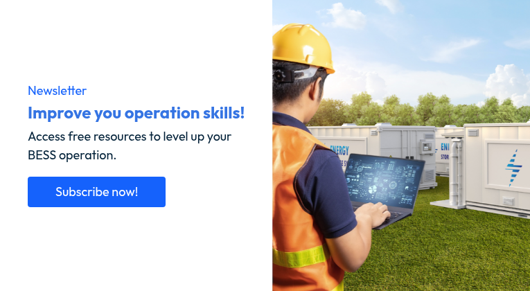 Newsletter Improve you operation skills! Access free resources to level up your BESS operation.