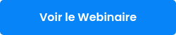Voir le Webinaire